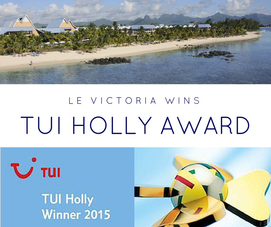 Le Victoria - Beachcomber - Mauritius - TUI Holly Award 2015